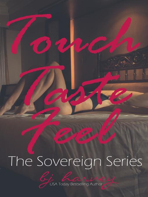 Title details for Touch, Taste, Feel by BJ Harvey - Available